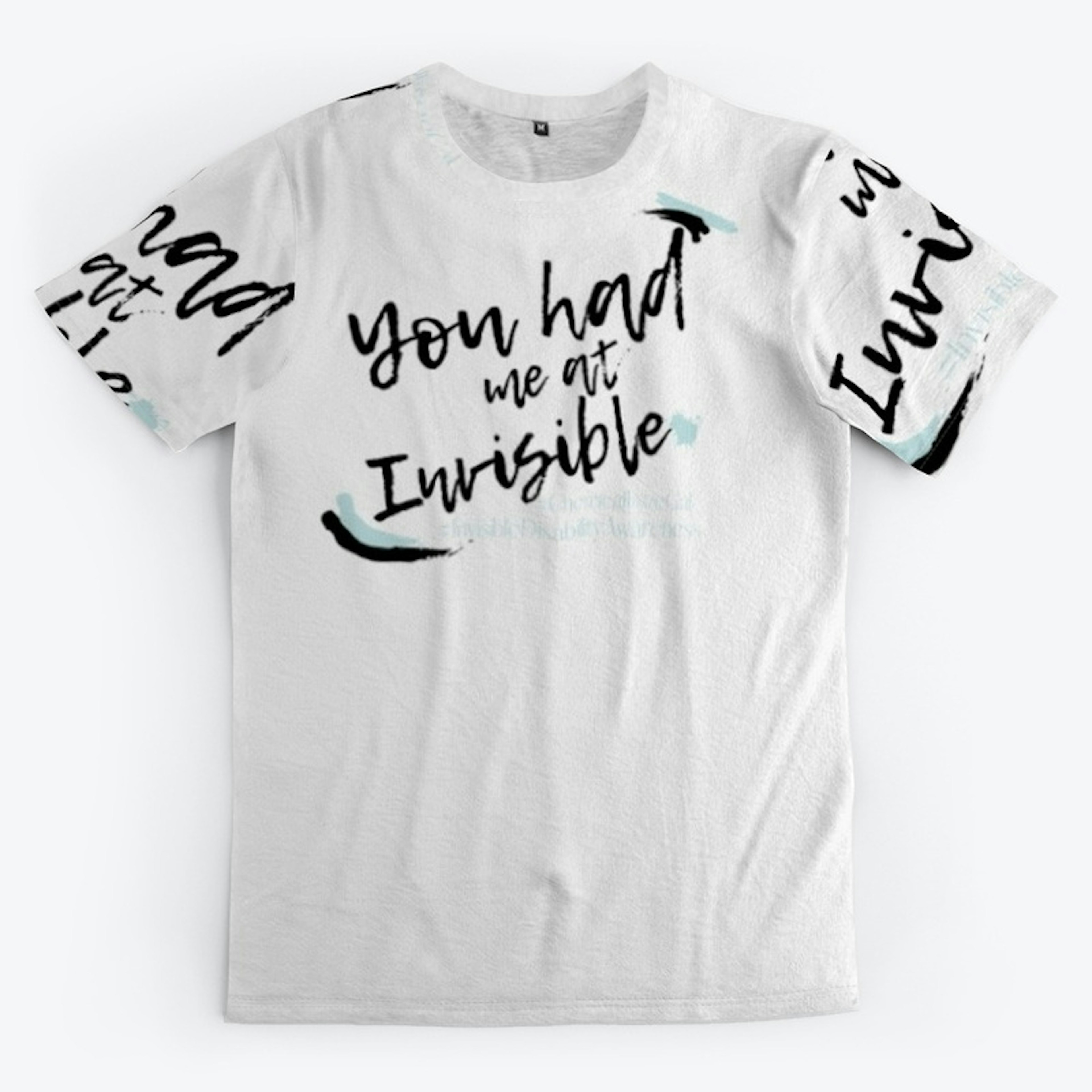 You Had Me At Invisible 